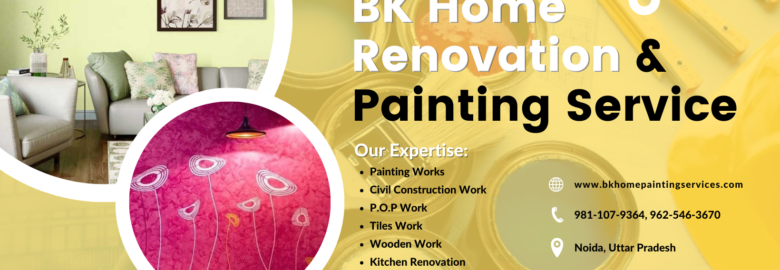 BK Home Renovation & Painting Services Noida/Delhi NCR