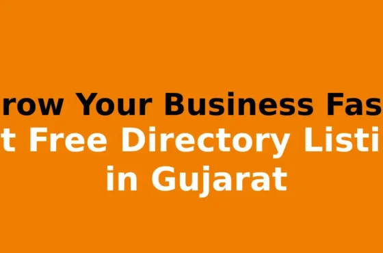 Grow Your Business Fast: Best Free Directory Listings in Gujarat