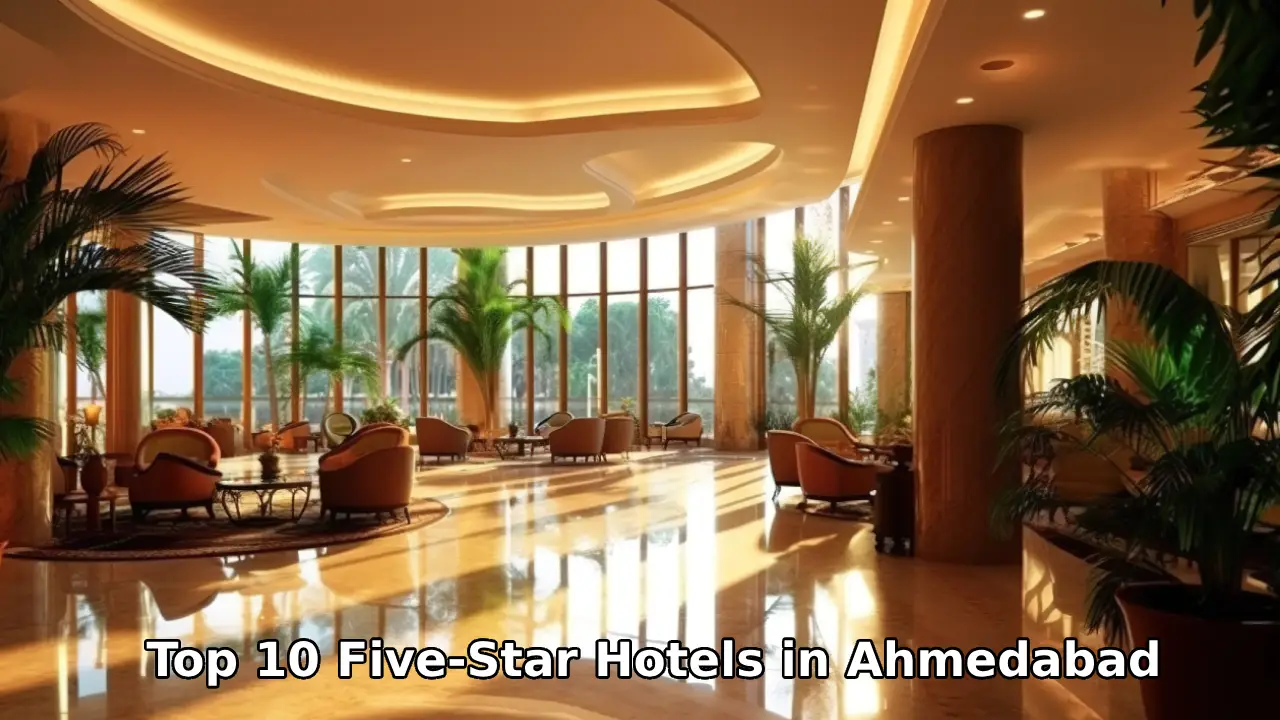 Top 10 Five-Star Hotels in Ahmedabad, Gujarat