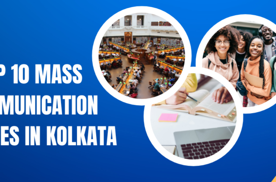 Top 10 Mass Communication Colleges In Kolkata: 2025